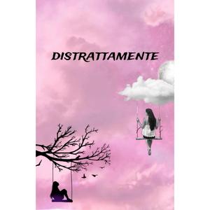 Distrattamente (Studio Version)