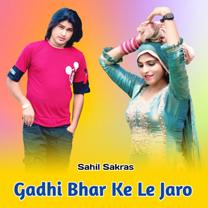 Gadhi Bhar Ke Le Jaro