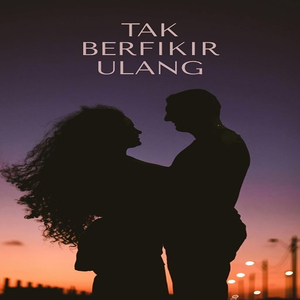 Tak Berfikir Ulang