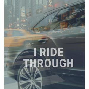 I Ride Through