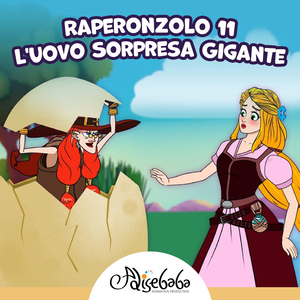 Raperonzolo 11: L'Uovo Sorpresa Gigante