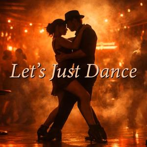 Let's Just Dance