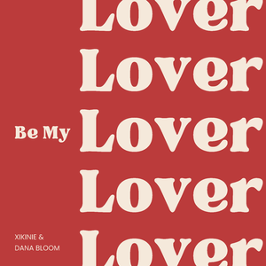 Be My Lover (feat. Dana Bloom)
