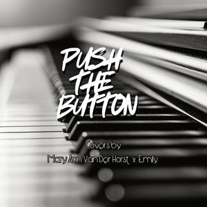 Push the button (feat. Emily Rose Antolin) (Acoustic version )