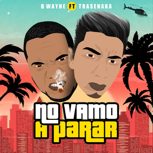 No Vamo a Parar (feat. Trasenaka)