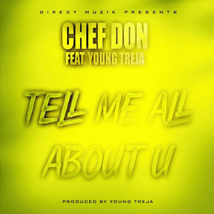 Tell Me All About U (feat. Young Treja)