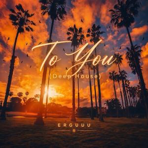 To You (Deep House)