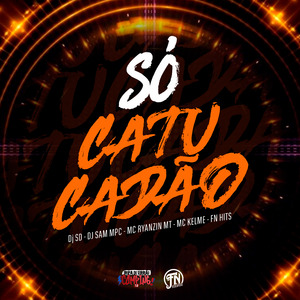 Só Catucadão