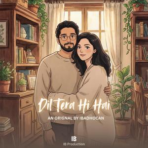 Dil Tera Hi Hai