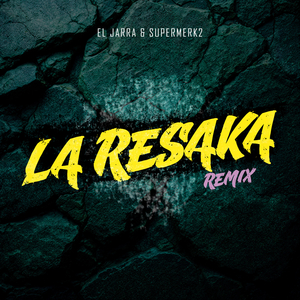 La Resaka (Remix)