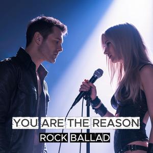 You Are The Reason (Rock Version)