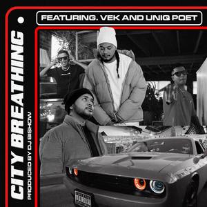 City Breathing (feat. Uniq Poet & Vek)