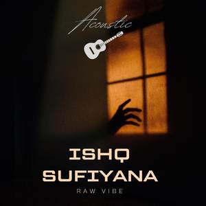 Ishq Sufiyana (Acoustic)