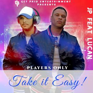 Take it Easy JP x Lucan (Radio Edit)