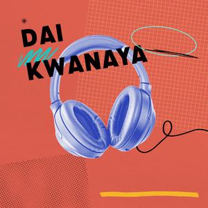 Dai Kwanaya