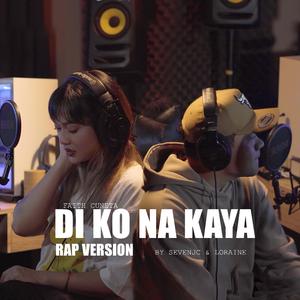 Di Ko Na Kaya “Rap Vērsion“ (feat. Loraine)