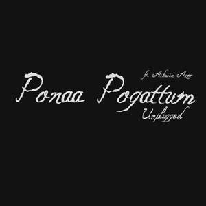 Ponaa Pogattum (Unplugged)