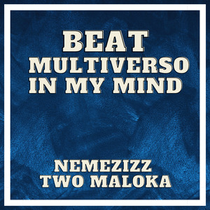Beat Multiverso In My Mind