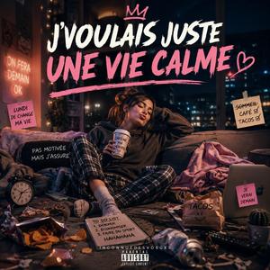 J'voulais juste une vie calme