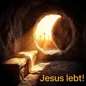Jesus lebt