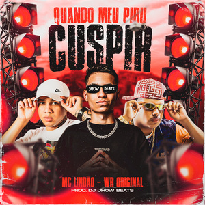 Quando Meu Piru Cuspir