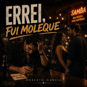 Errei, Fui Moleque