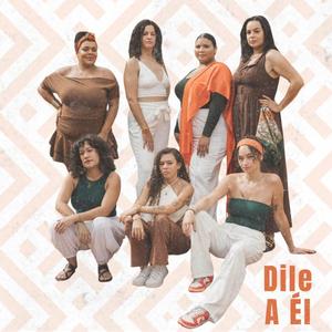 Dile a el