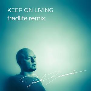 Keep On Living (Fredlite Remix Extended)