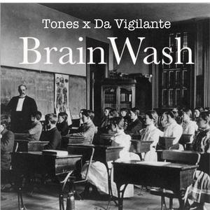BrainWash (feat. Tones)