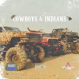 Cowboys and Indians (feat. Good Ol' Boyz & Arrowhead)