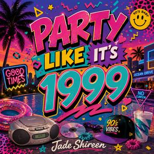 Party Like It's 1999
