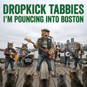 I'm Pouncing Into Boston (feat. Dropkick Tabbies)