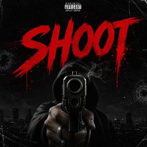 Shoot (feat. Smokelexx)