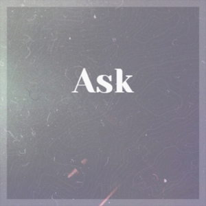 Ask