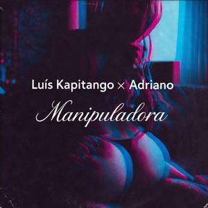 Manipuladora (feat. Luís Kapitango & Adriano X)