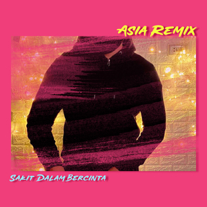 Sakit Dalam Bercinta (Remix Version)