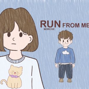 Run From Me(逃离我）
