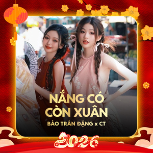 Nắng Có Còn Xuân (Remix)
