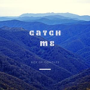 Catch Me