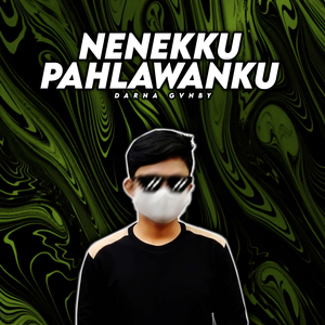 Nenekku Pahlawanku (Remix)