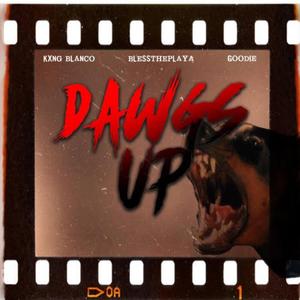DAWGS UP (feat. Goodie & Kxng Blanco)