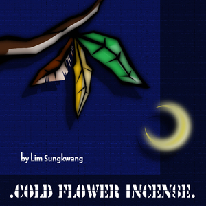 차가운 향기 Cold Flower Incense