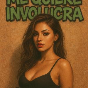 Me Quiere Involucrar (feat. Mister Brand)