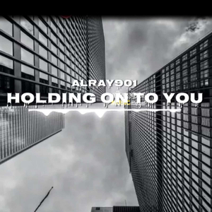 Holding on to You