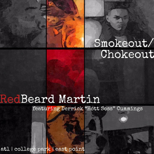 Smoke Out / Choke Out (feat. Derrick “Hott Soss” Cummings)