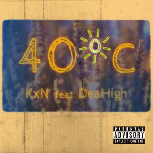 40°C (feat. Dea High)