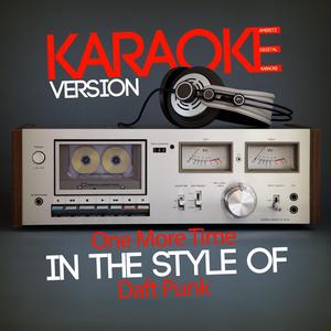 One More Time (In the Style of Daft Punk) [Karaoke Version]