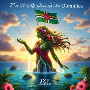 Bòn Fèt, My Green Goddess (Dominica)