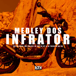 Medley Dos Infrator