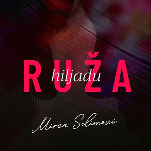 Hiljadu Ruža (Mirzina verzija)